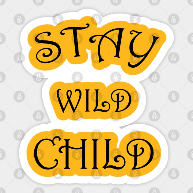STAY WILD CHILD Sticker by Soozy 